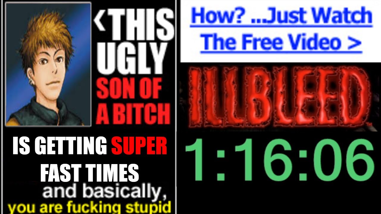 Illbleed Any% Speedrun in 1:16:06
