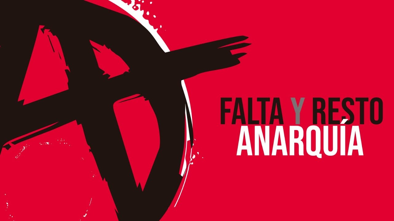 Falta y Resto - Anarquía (2007)
