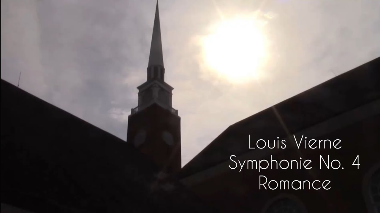 Louis VIERNE - Symphonie No. 4, IV: Romance