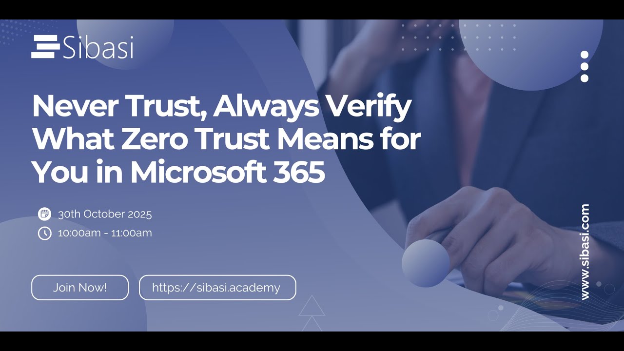 Never Trust, Always Verify What Zero Trust Means for You in Microsoft 365
