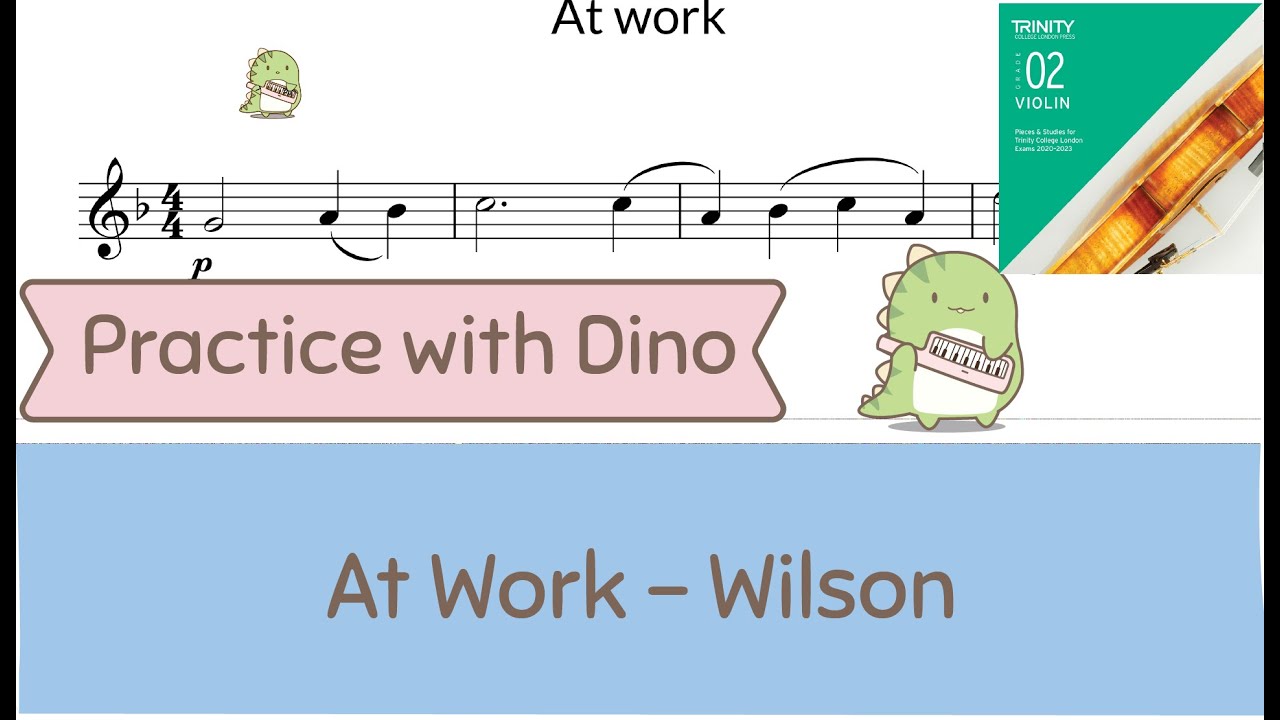 At Work - Wilson (Trinity 2020-2023 violin grade 2) with piano accompaniment