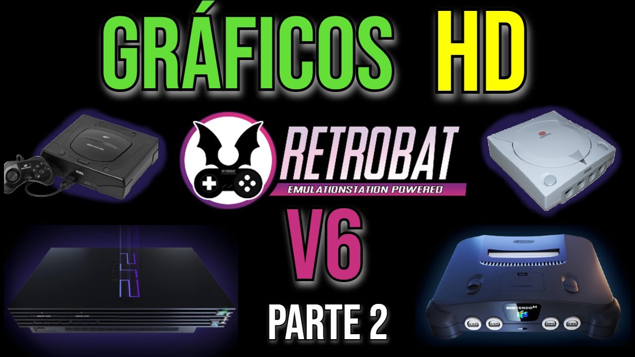 RETROBAT V6 ⭐ GR&Aacute;FICOS HD ⭐ PARTE 2 ⭐ F&Aacute;CIL Y R&Aacute;PIDO