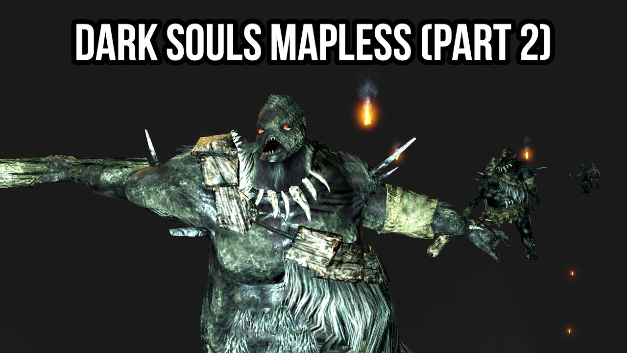 Dark Souls Mapless #2 - More stumbling around without seeing anything