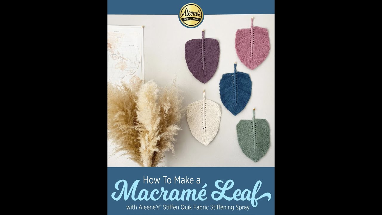 How to make Macramé Leafs with Aleene' s Fabric Stiffening Spray