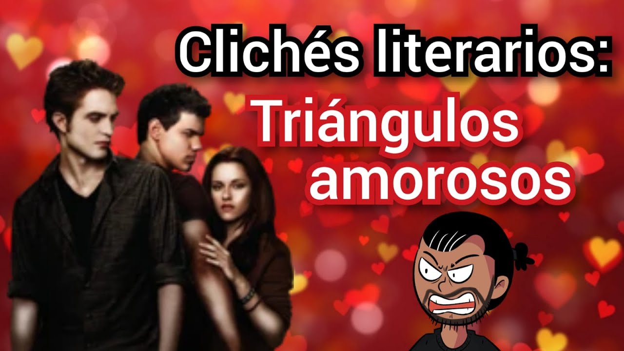 Clichés literarios: TRIÁNGULOS AMOROSOS