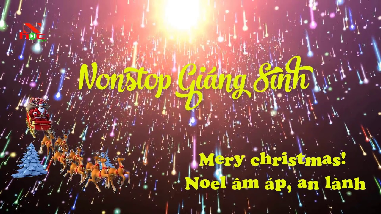 Nonstop Gi&aacute;ng Sinh 2018 Merry christmas