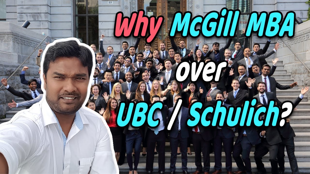 Why McGill MBA? Top Canadian MBA with Scholarship. Is McGill MBA better than UBC/Schulich MBA?
