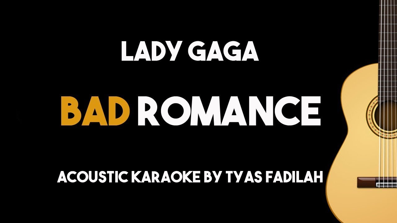 Bad Romance - Lady Gaga (Acoustic Guitar Karaoke Version)