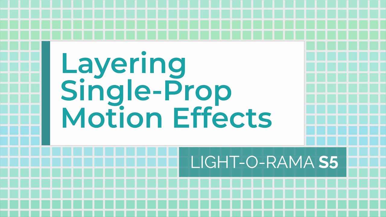 Light-O-Rama S5 Sequencer: Layering Single-Prop Motion Effects - Luminous Harmony 