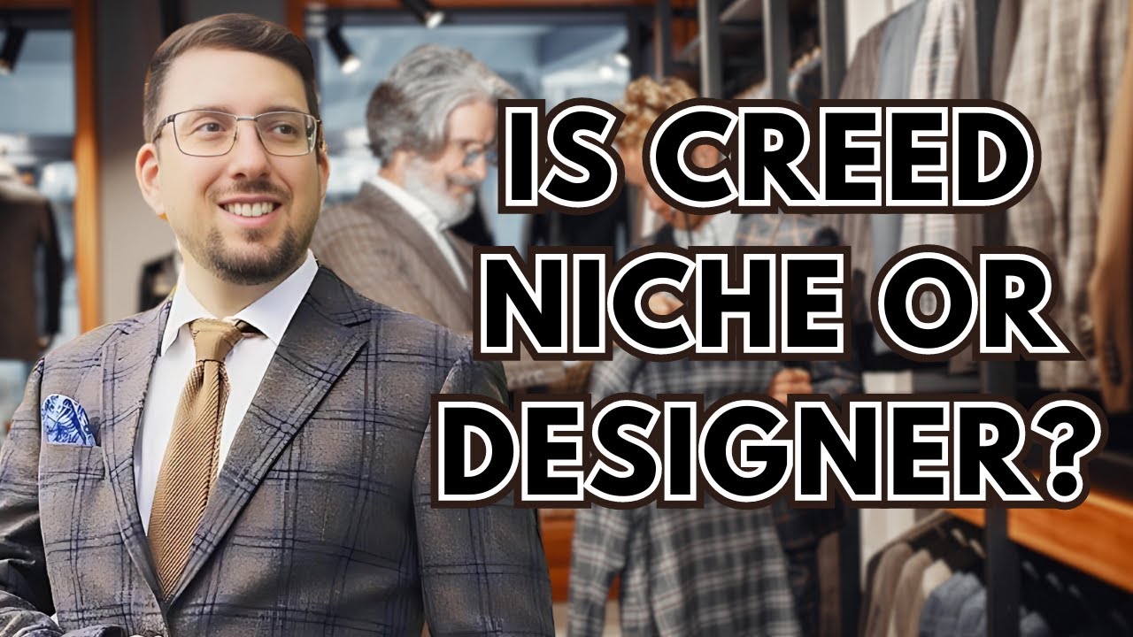 IS CREED NICHE OR DESIGNER?