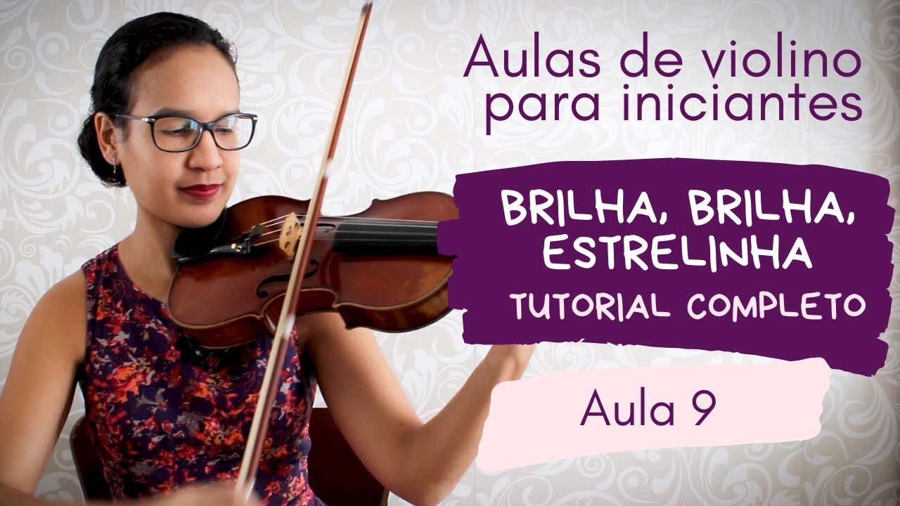 BRILHA, BRILHA, ESTRELINHA | TUTORIAL COMPLETO | Suzuki 1 - 1 | Aula de violino para iniciantes (#9)