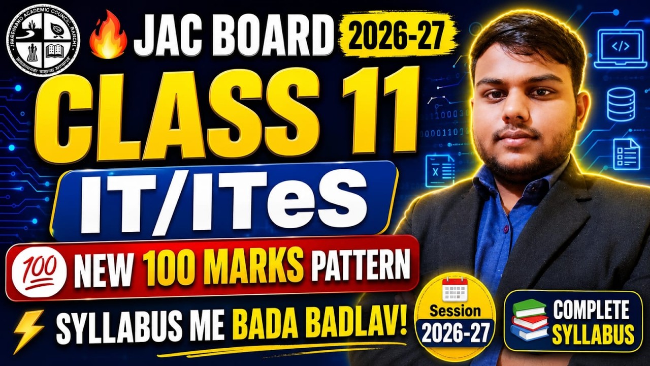 JAC Board Class 11 IT/ITeS New Syllabus 2026-27 | New Pattern 100 Marks Exam | Complete Syllabus