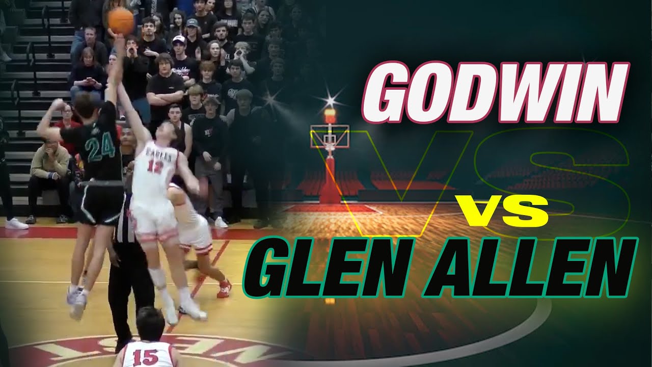 REMATCH! Godwin HS vs Glen Allen High School Varsity Boys Basketball February 10th, 2023
