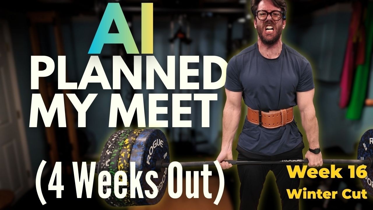 I Used AI to Prep for a Powerlifting Meet in 4 Weeks | DEADLIFT MAX (Week 17)