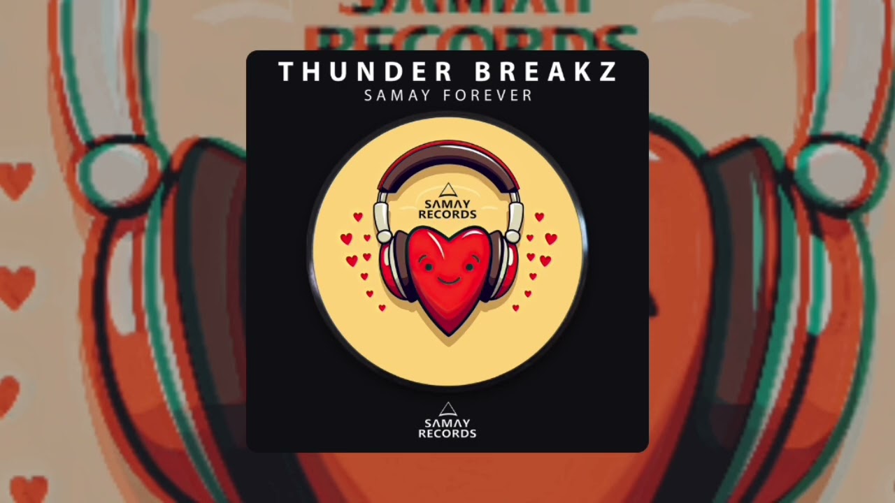 Thunder Breakz - Samay Forever (Samay Records) #BREAKS