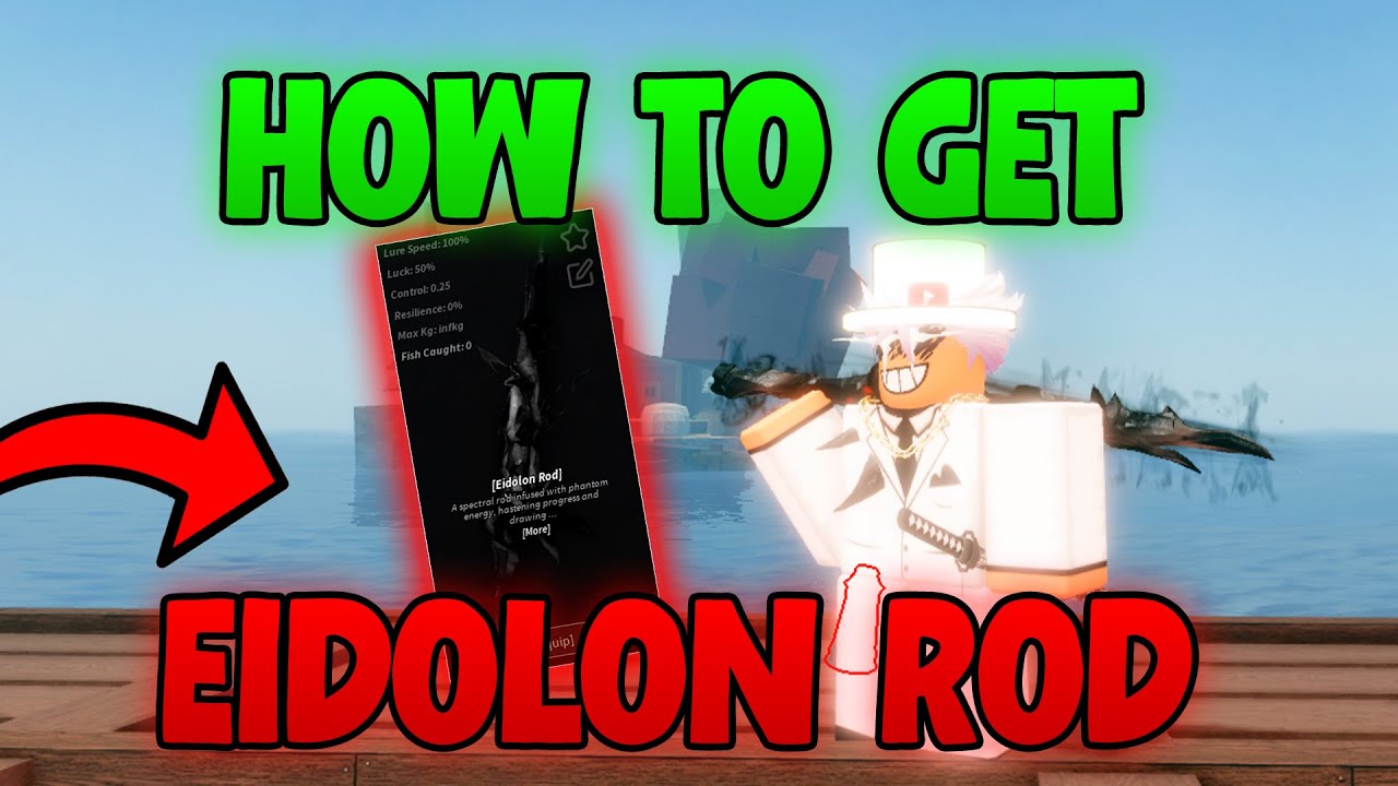 How to Get the EIDOLON ROD in Fisch &ndash; How to Get Eidolon Rod (Roblox Fisch) | Eidolon Rod Guide