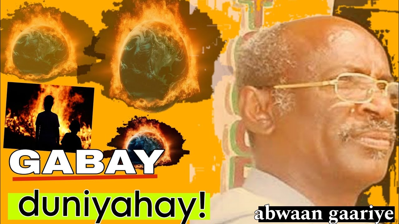 GABAY | Duniyahay mullaaxdiyo aan lahayn maydhax laga diirto!