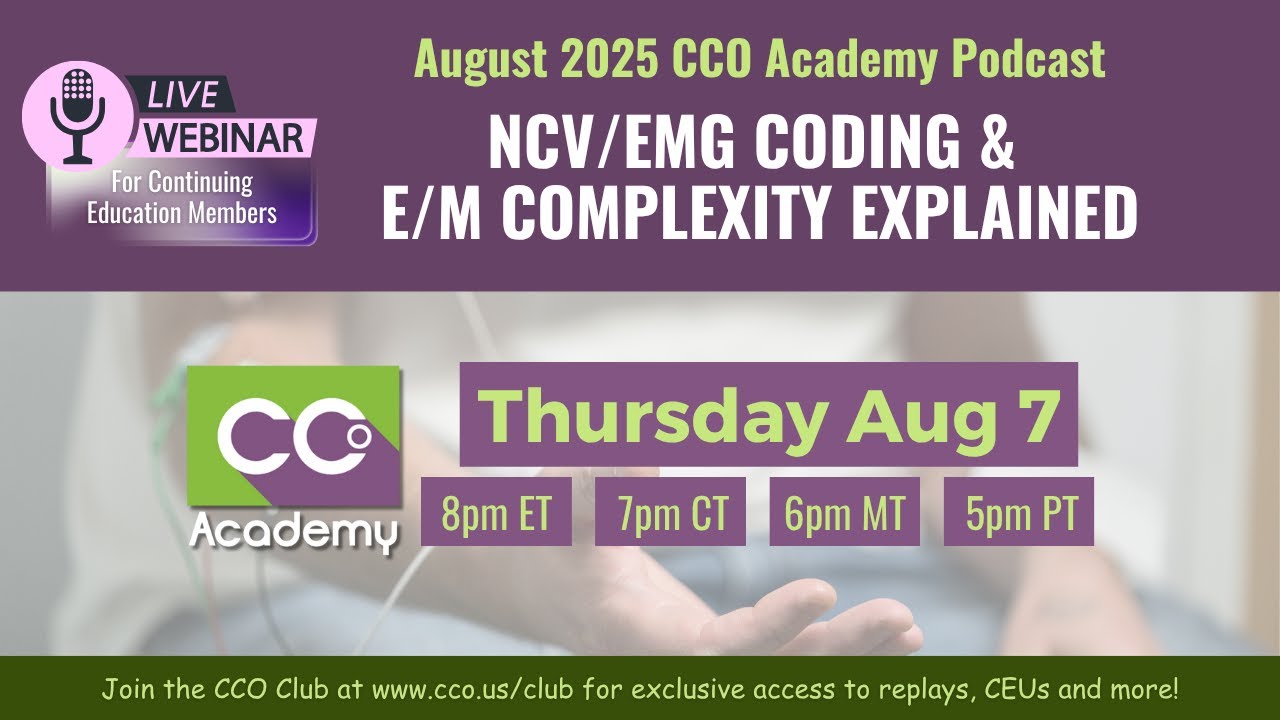 Подкаст CCO Academy, август 2025 г. &mdash; Кодирование NCV/EMG и объяснение сложности EM