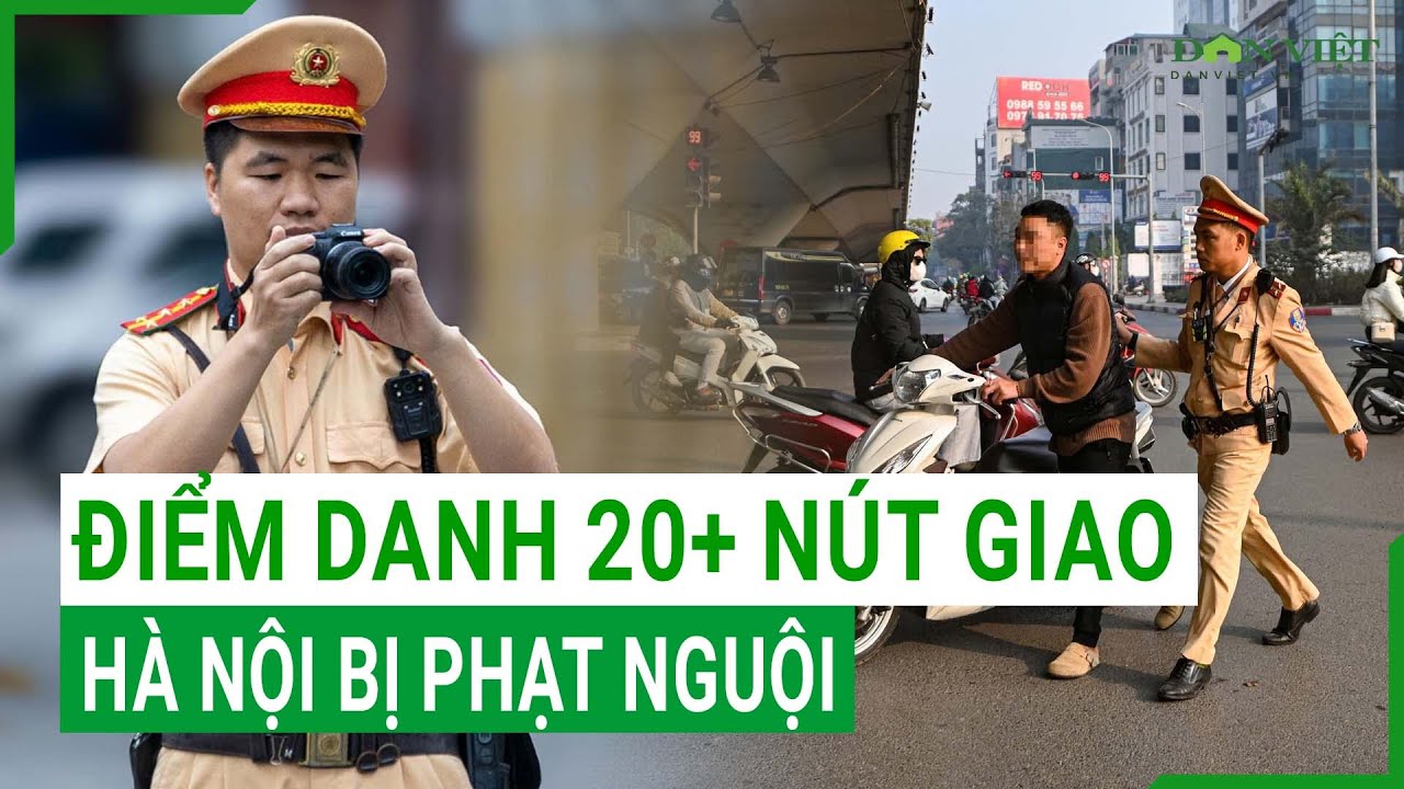 CSGT Hà Nội: Tăng cường phạt nguội tại 20 nút giao trọng điểm