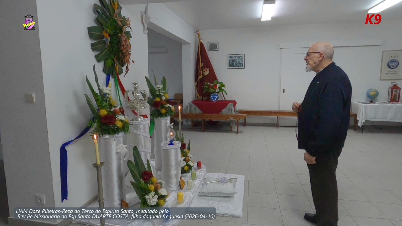 LIAM das Doze Ribeiras-Reza do Ter&ccedil;o ao Esp.Santo pelo  Pe (DozeRibeirense) Duarte Costa-2026-04-10