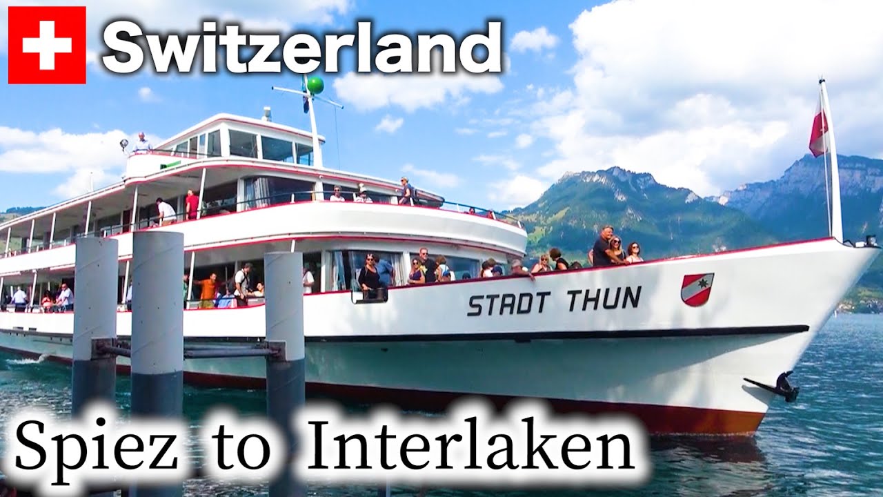 🇨🇭Amazing Switzerland Cruise on the Beautiful Lake Thun (Spiez→Interlaken West)