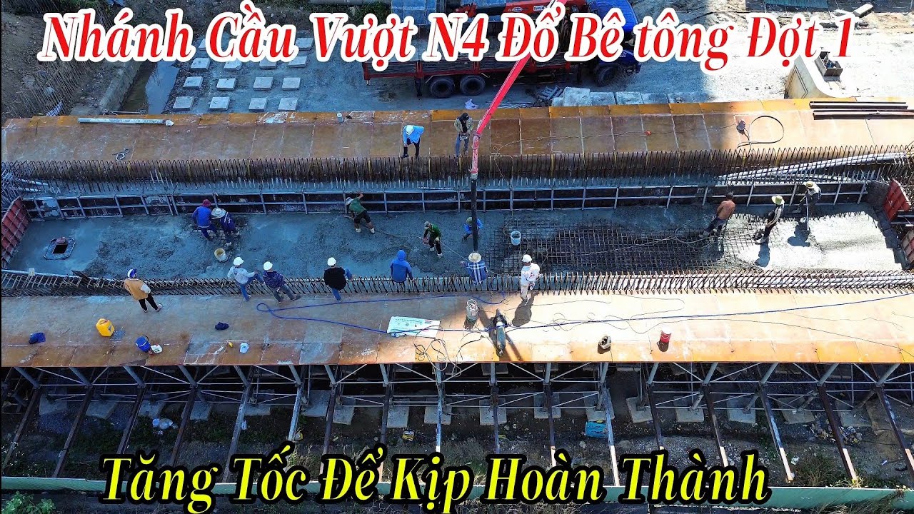 Nhánh Cầu Vượt N4 Thuộc Nút Giao An Phú Đang Đổ Bê Tông Đợt 1 Tăng Tốc Để Kịp Hoàn Thành 28/2/2026