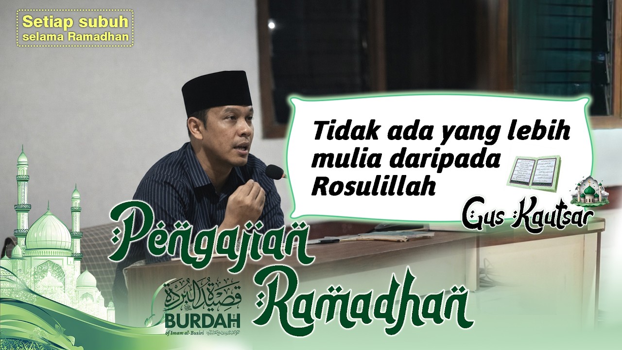 GUS KAUTSAR - TIDAK ADA YANG LEBIH MULIA DARIPADA ROSULILLAH #guskautsar