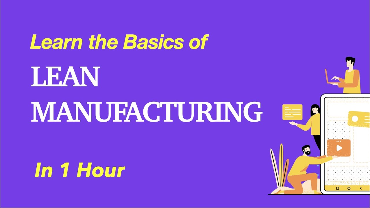 Learn the Basics of Lean Manufacturing in 1 Hour - Identify Work and Wastes - in Simple language