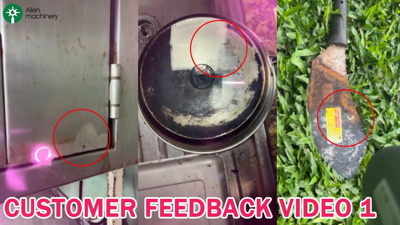 Customer REAL Feedback - 200w Laser Cleaning Machine