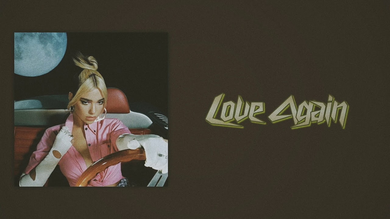 Dua Lipa - Love Again (Slow Version)