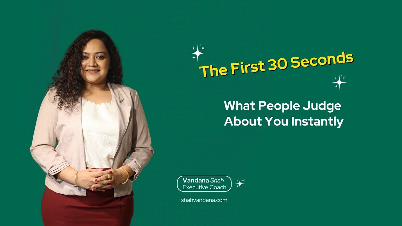The First 30 Seconds: What People Judge About You Instantly