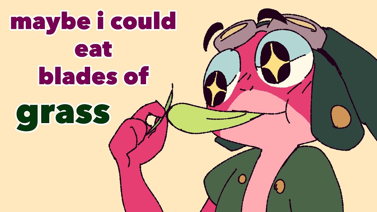 Amphibia | maybe i could eat blades of grass