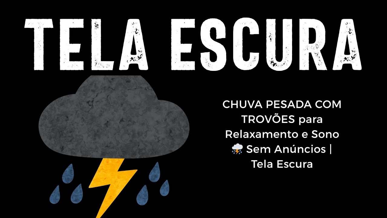 CHUVA PESADA COM TROVÕES para Relaxamento e Sono ⛈️ Sem Anúncios | Tela Escura