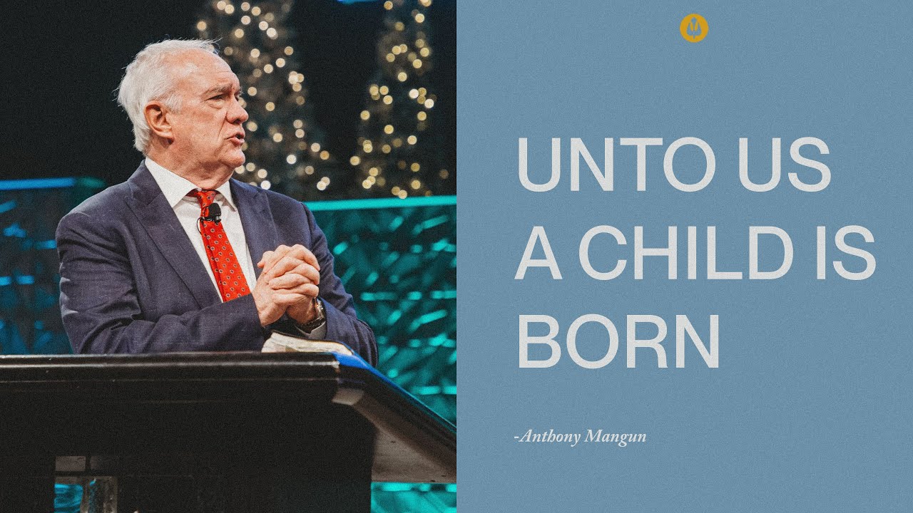 Unto Us a Child Is Born | Anthony Mangun