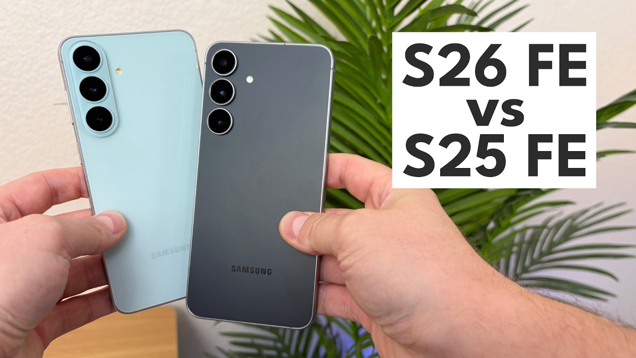 Samsung Galaxy S26 FE против S25 FE