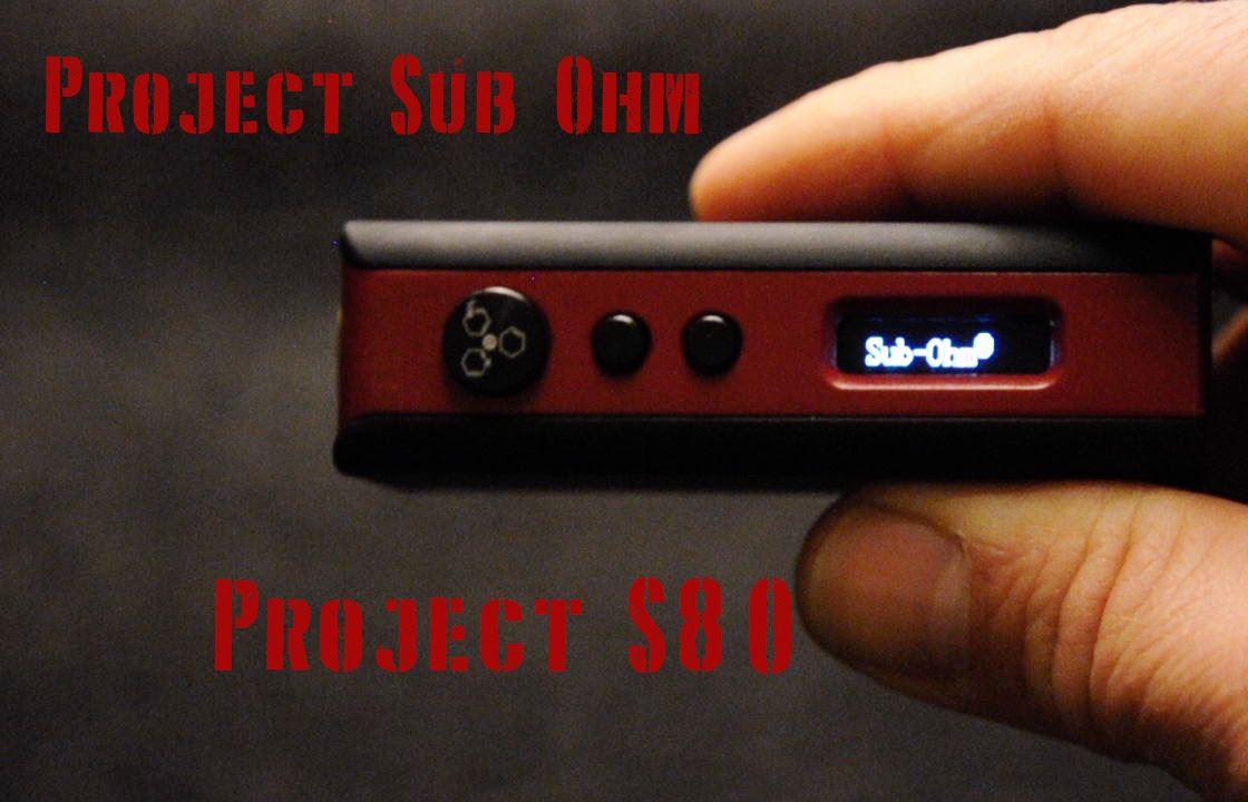 Project S80 by Project Sub Ohm