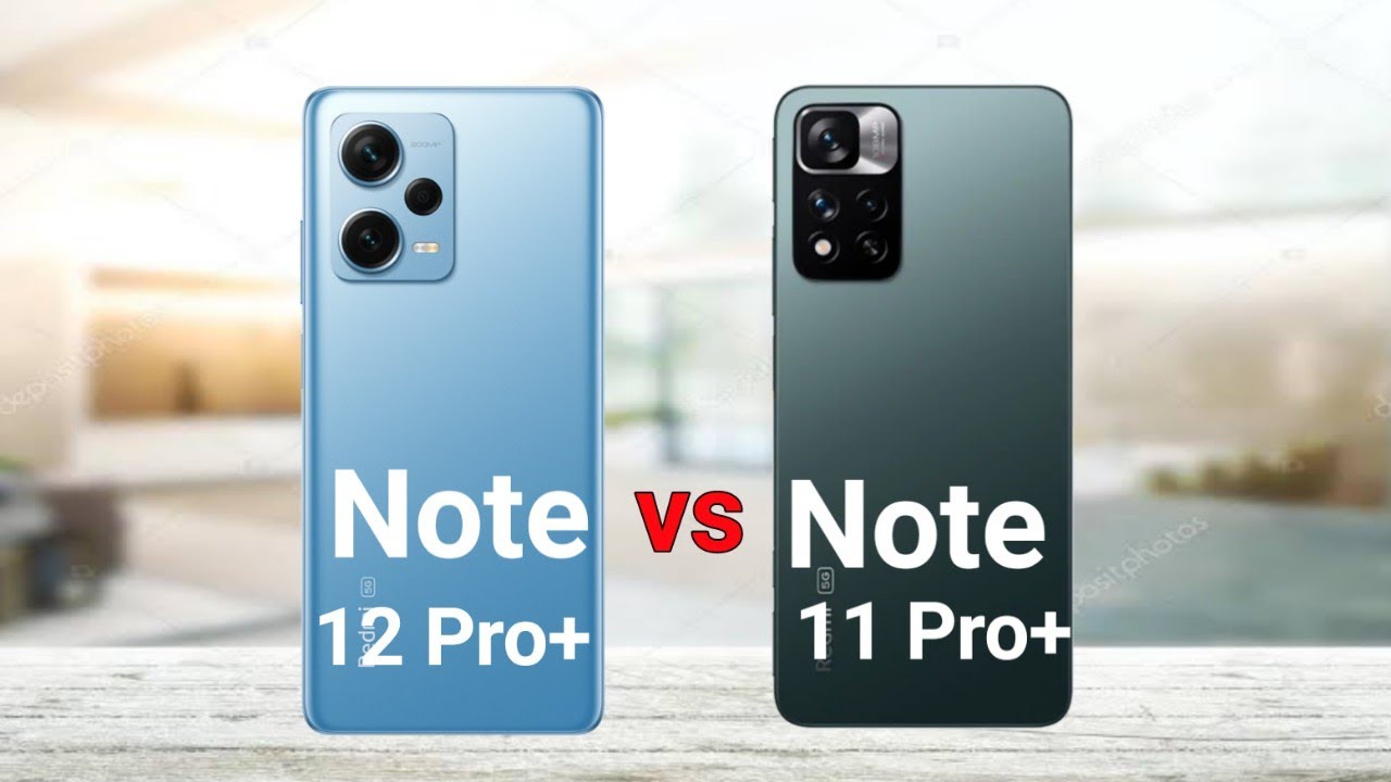 Redmi Note 12 Pro Plus vs Redmi Note 11 Pro Plus