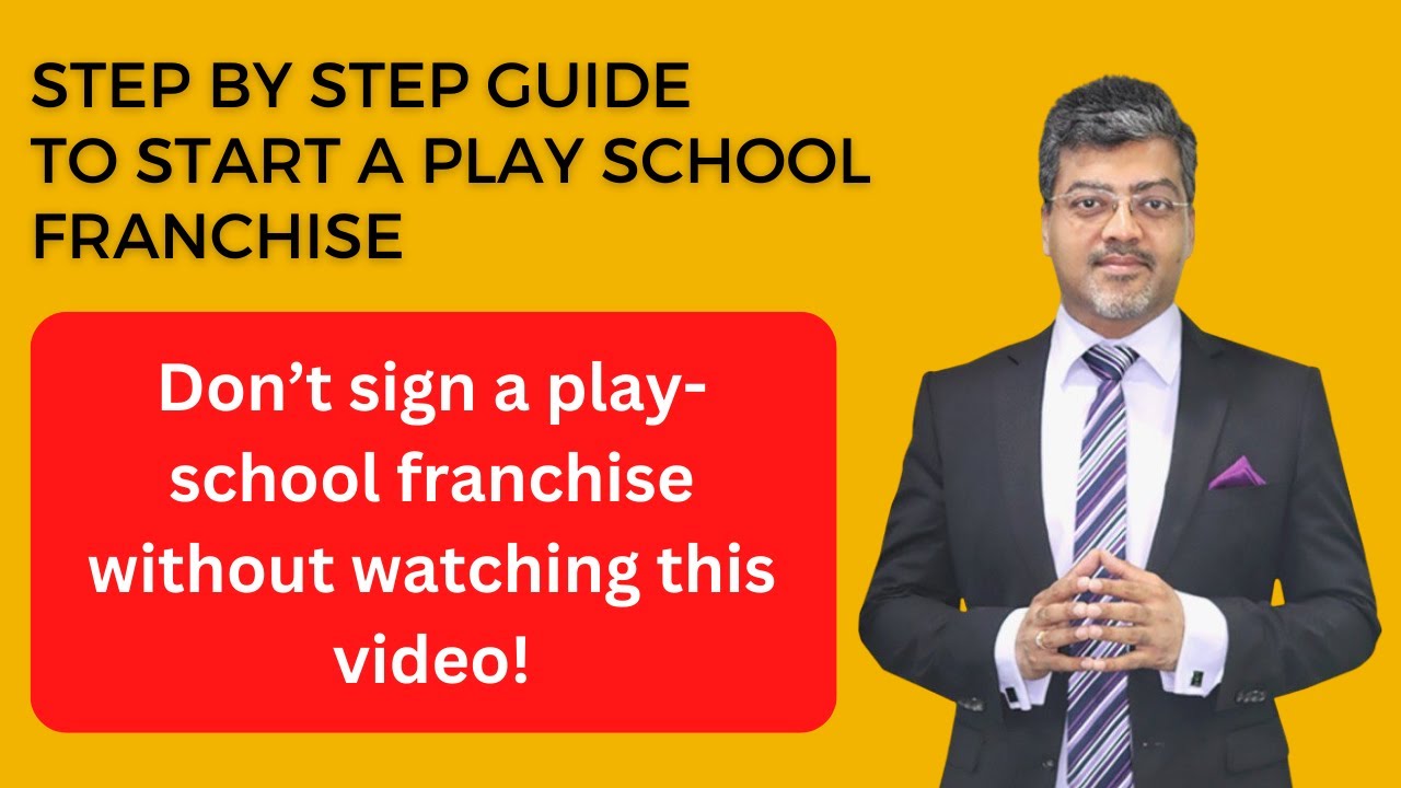 Want Start a Playschool Franchise? Complete Steps Hindi on How to take play school franchise!