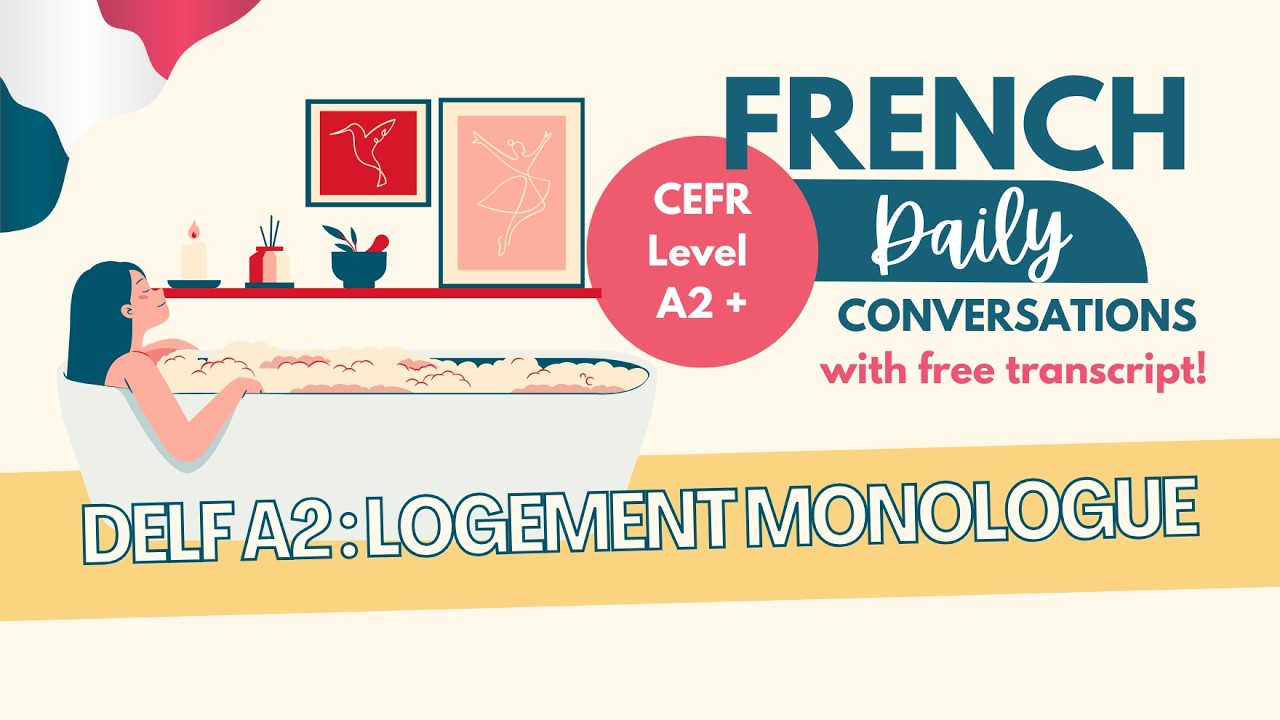 DELF A2 Oral Practice – Le Logement | Monologue suivi (2 minutes) | Ep.129 (+ transcript)
