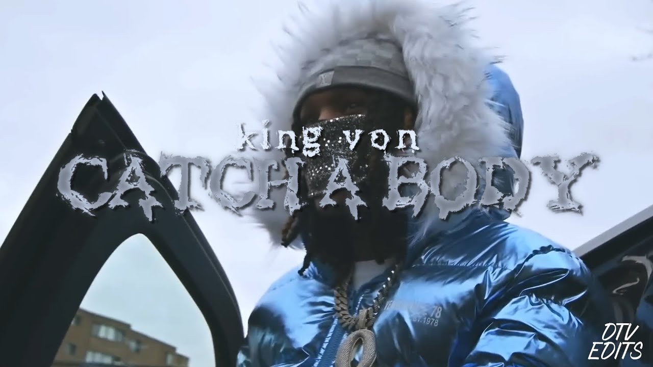 King Von - Catch A Body (Music Video)