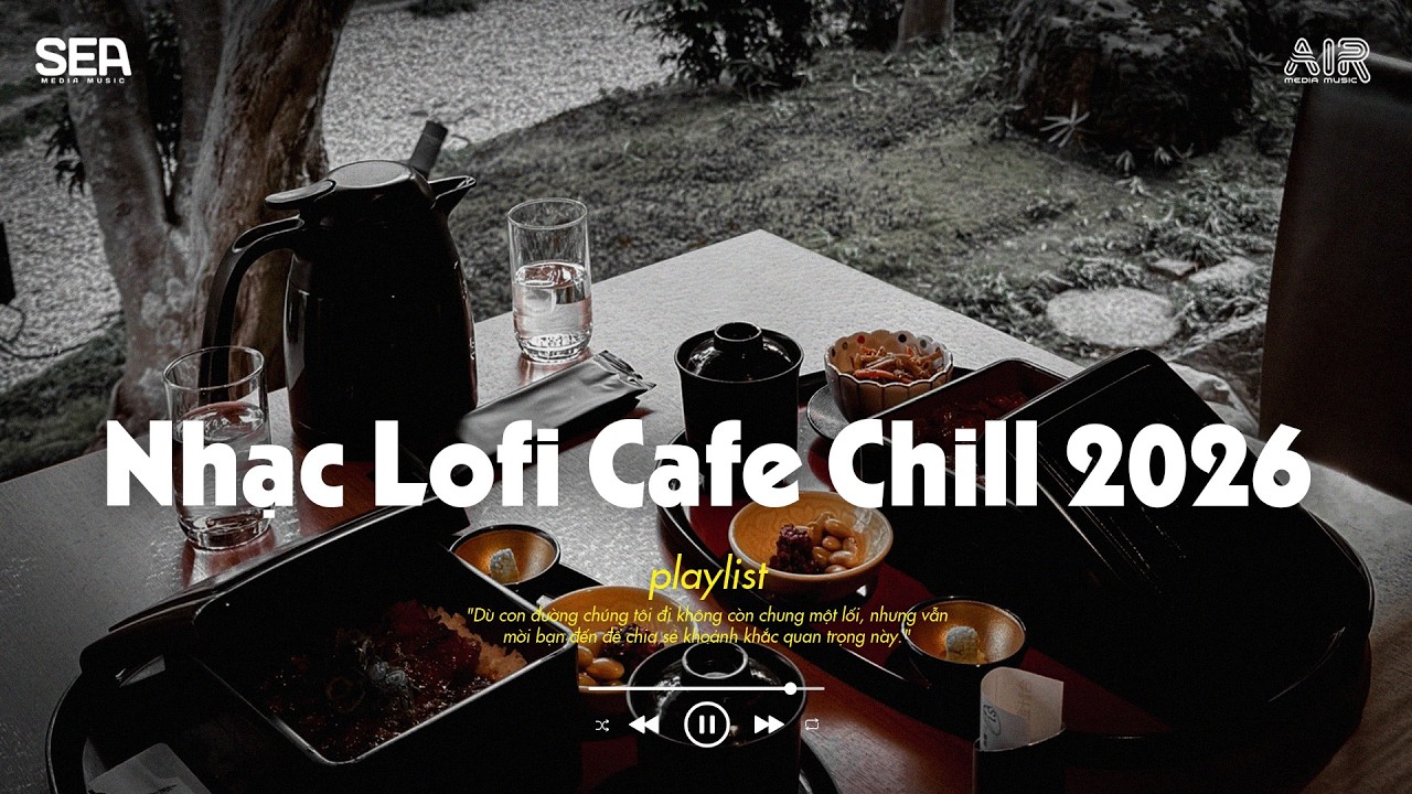 Nhạc Chill 2026 📻 BXH Nhạc Chill Buồn 2026 
