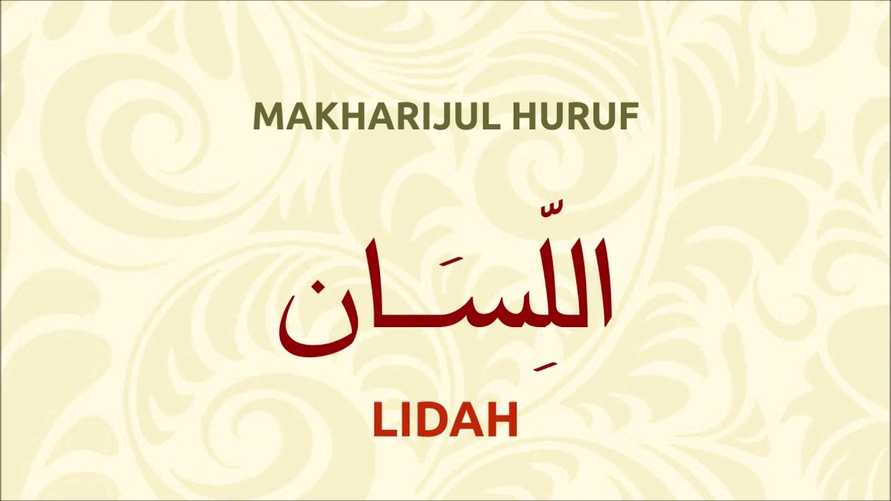 Makharijul Huruf - AL LISAN