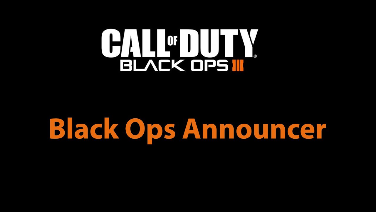 CoD Black Ops 3: Black Ops Announcer Audio