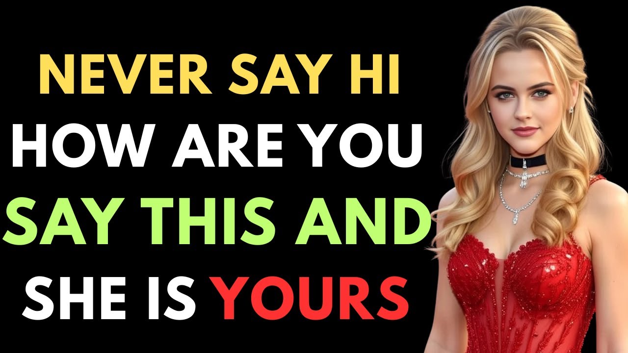Say These 3 Magic Key Words and She Will Think About You NONSTOP   Female Psychology