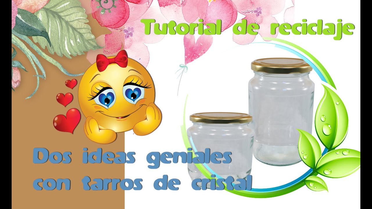 Dos ideas increíbles para hacer con tarros de cristal #mixmedia
