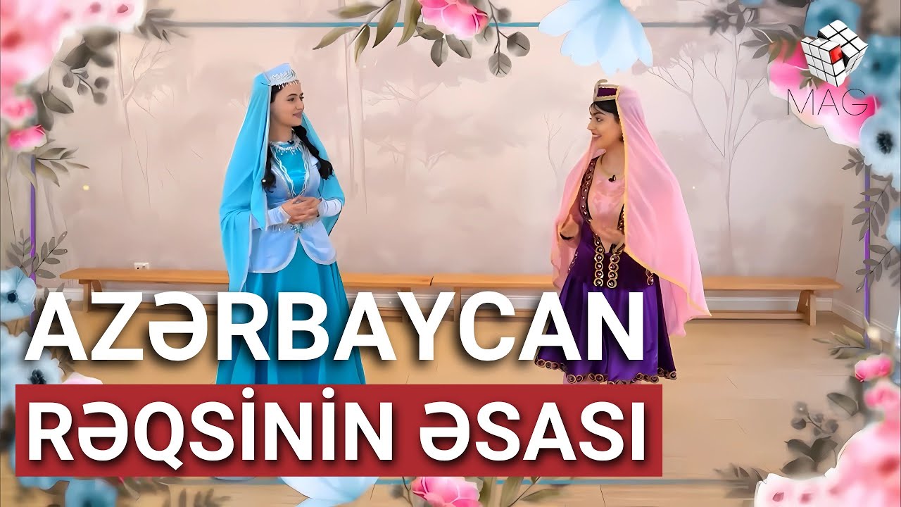 Milli rəqslər / Azərbaycan rəqsinin əsası