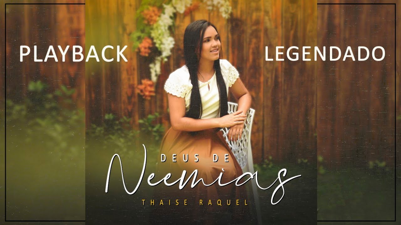 Deus de Neemias - Thaise Raquel (Playback - Legendado)
