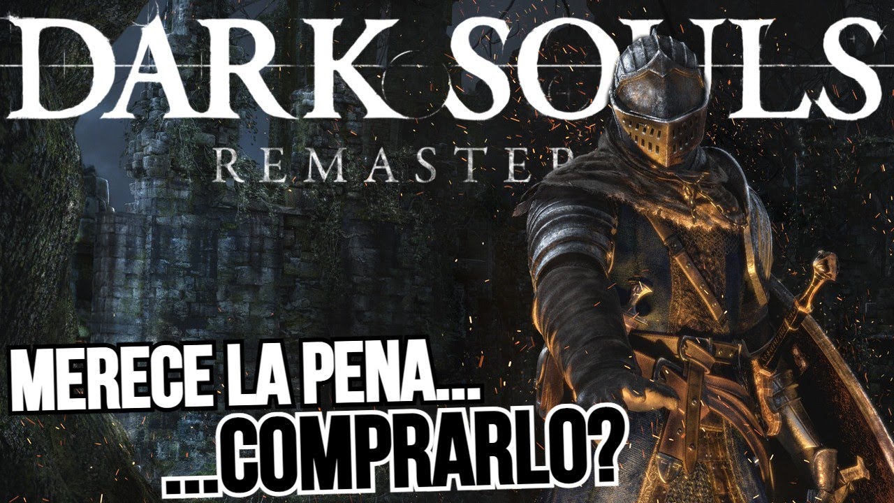 MERECE LA PENA COMPRAR DARK SOULS REMASTERED? ANALISIS