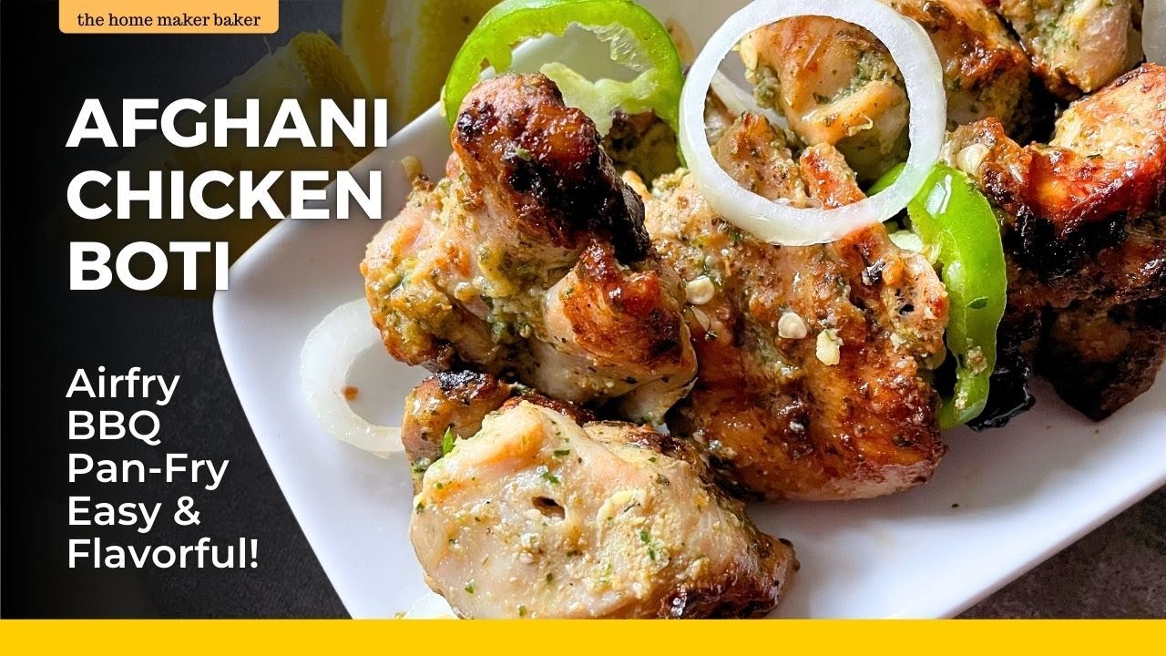 Irresistible Afghani Chicken Tikka Boti – Quick & Easy Airfry, BBQ & Pan-Fry Recipe!