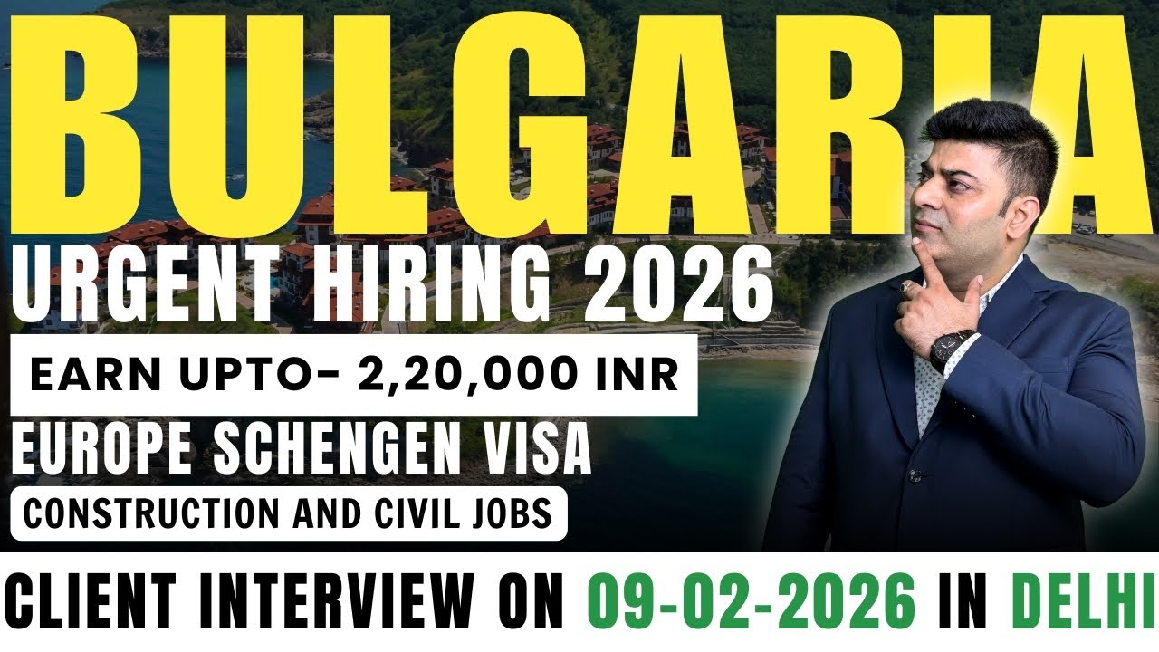 Urgent Hiring for Bulgaria Europe | Construction Jobs | Client Interview Delhi Feb 2026